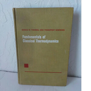 Fundamentals of Classical Thermodynamics Wiley & Sonntag 1968 Hardcover Book